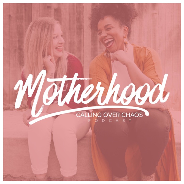 Motherhood: Calling Over Chaos Artwork