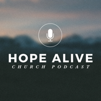Hope Alive Church podcast