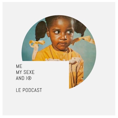 Me My Sexe and I® Me My Sexe and I®