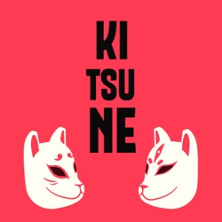 Kitsune Podcast 