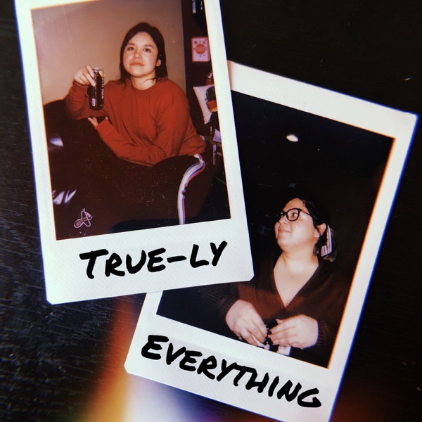 True-ly Everything