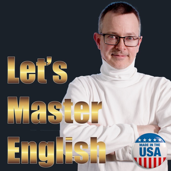 Let's Master English! An English podcast for Engli... Image