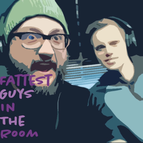 Fattest Guys in the Room Artwork