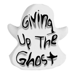 Giving  up the Ghost