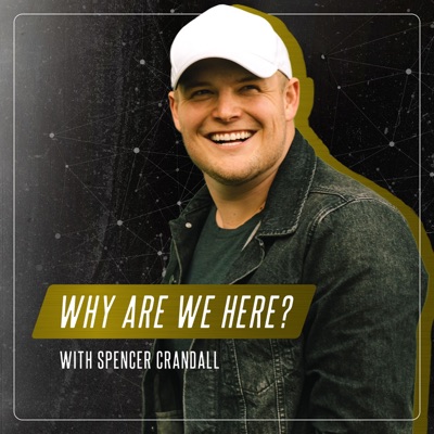 Why Are We Here? Why Are We Here?