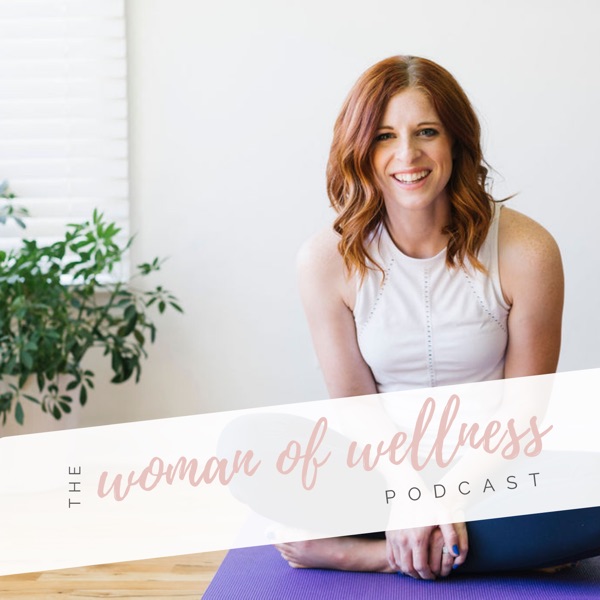 The Woman of Wellness Podcast Artwork