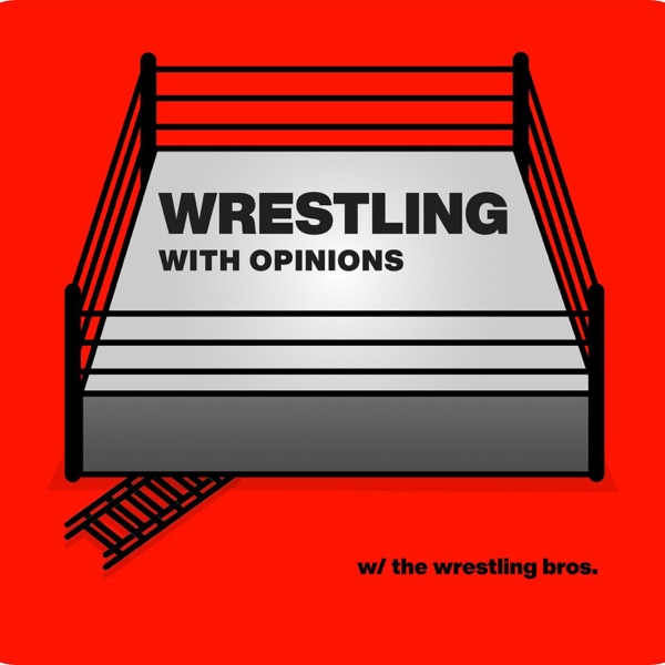Wrestling With Opinions Podcast Artwork
