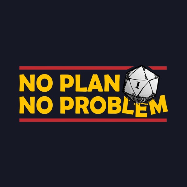 No Plan, No Problem image