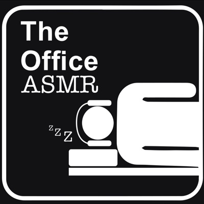 The Office ASMR - A Podcast to Sleep To The Office ASMR - A Podcast to Sleep To