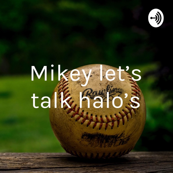 Mikey let’s talk halo’s Artwork