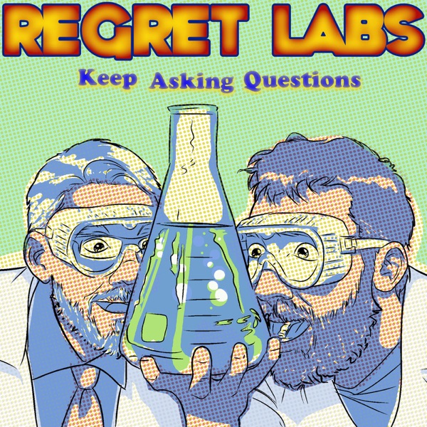 Regret Labs Podcast: Science | Comedy | Humility Artwork