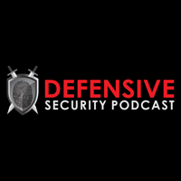 Defensive Security Podcast - Malware, Hacking, Cyber Security & Infosec podcast