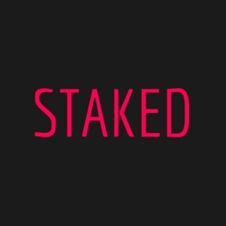 Staked Podcast