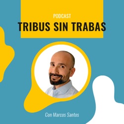 Tribus Sin Trabas, con Marcos Santos.