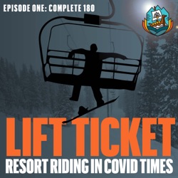 Lift Ticket: Resort Riding in COVID Times • Episode 5 • Walking a Tightrope