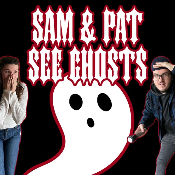 Sam & Pat See Ghosts Artwork