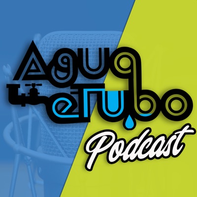 Agua e' Tubo Podcast