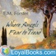 Where Angels Fear to Tread by Edward M. Forster