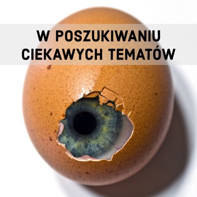W poszukiwaniu ciekawych tematów W poszukiwaniu ciekawych tematów