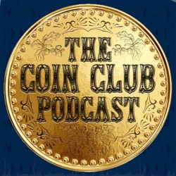 Episode # 24 of The Coin Club Podcast - NEWS - WORLD COIN SPOTLIGHT - ROLL HUNTING TIPS & REMINDERS - COIN STORAGE & BATTLING THOSE HUMID SUMMER MONTHS