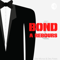 Bond à Rebours podcast