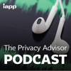 The Privacy Advisor Podcast - Jedidiah Bracy, IAPP Editorial Director