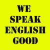 We Speak English Good - A Podcast About The Musicians Life