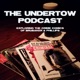 THE UNDERTOW PODCAST