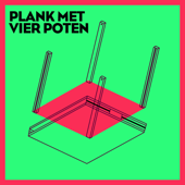 Plank met Vier Poten - Freek van Berkel, Nikki Willems, Tijs Heunks & gasten