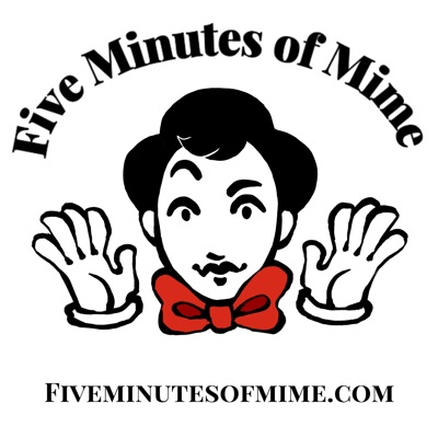 Five Minutes of Mime Five Minutes of Mime