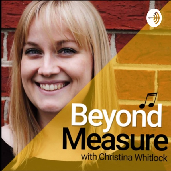 Beyond Measure with Christina Whitlock