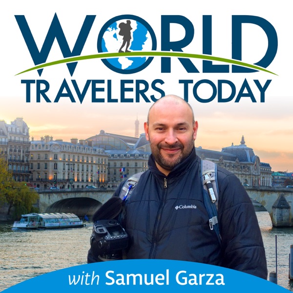 Podcast – World Travelers Today