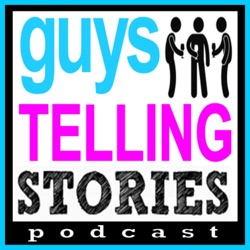 Guys Telling Stories Podcast