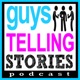 Guys Telling Stories Podcast