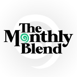 The Monthly Blend 2023 Recap with Hosts Anthony & Tien