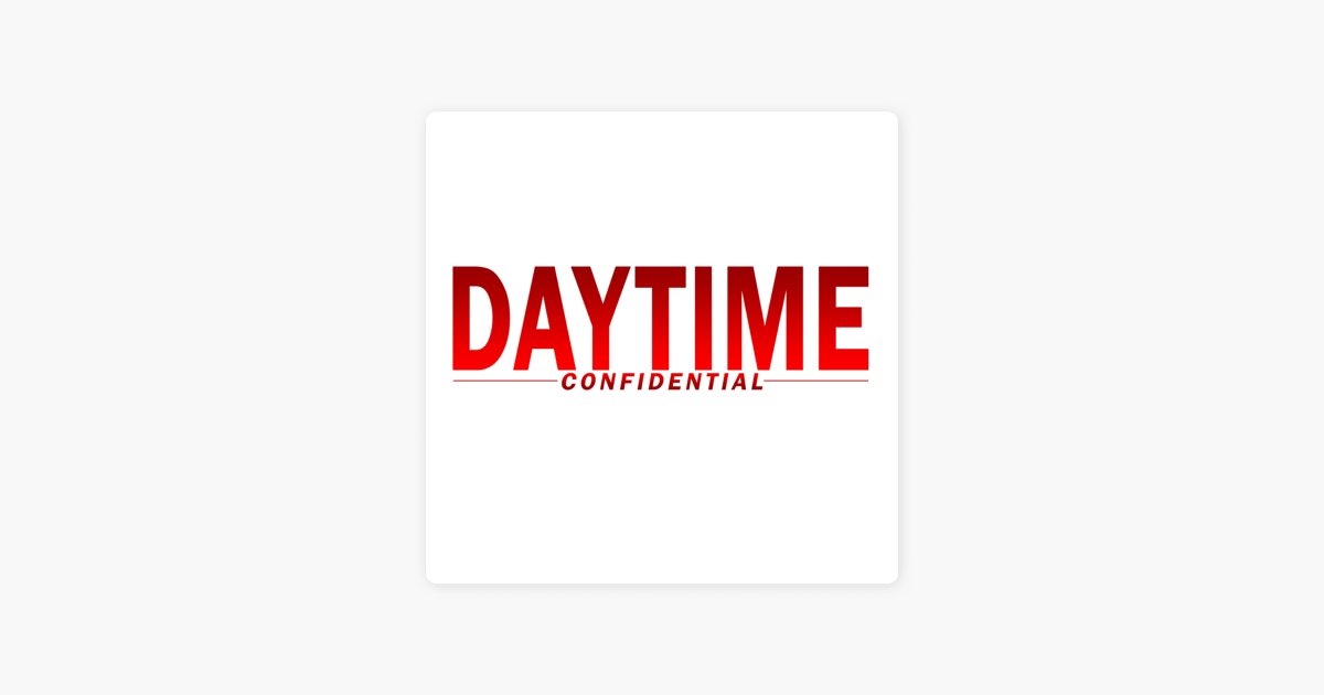 ‎Daytime Confidential On Apple Podcasts