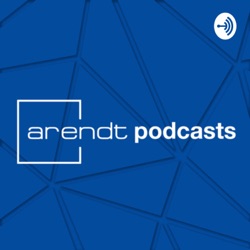Arendt Luxembourg podcasts 
