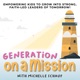 GENERATION ON A MISSION - Patient Parenting, Parenting Hacks, Faith-led Parenting, Christian Moms, World Changers