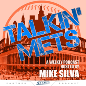 Talkin Mets with Mike Silva - Talkin Mets with Mike Silva