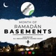 Month of Ramadan Basements - Hosted by Ali Aboukhodr