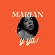Marian Y Ya! 