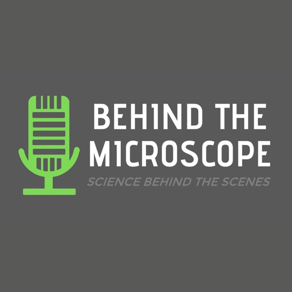 Behind the Microscope