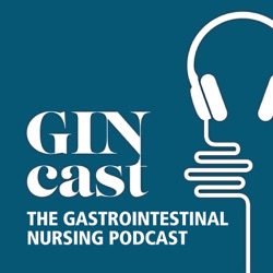 1. Welcome to GINcast: the Gastrointestinal Nursing Podcast