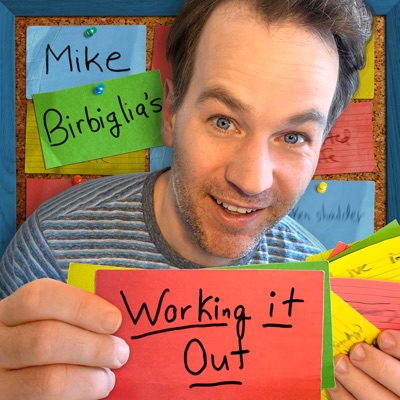 Mike Birbiglia's Working It Out Mike Birbiglia's Working It Out