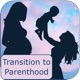 Transition to Parenthood