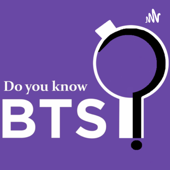Do You Know BTS? - Do you know BTS?