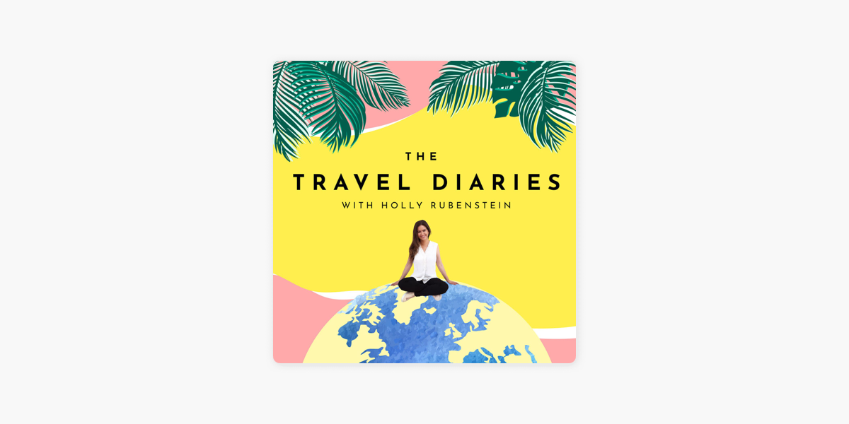 travel diaries holly rubenstein