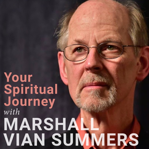 Your Spiritual Journey with Marshall Vian Summers