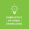 Completely Optional Knowledge