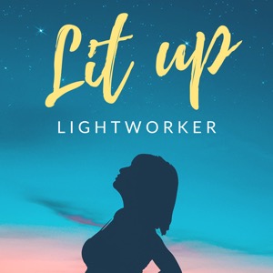 Lit Up Lightworker - Spirituality, Healing, and Manifestation
